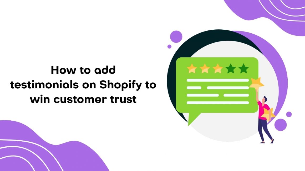 How to add testimonials on Shopify to wincustomer trust