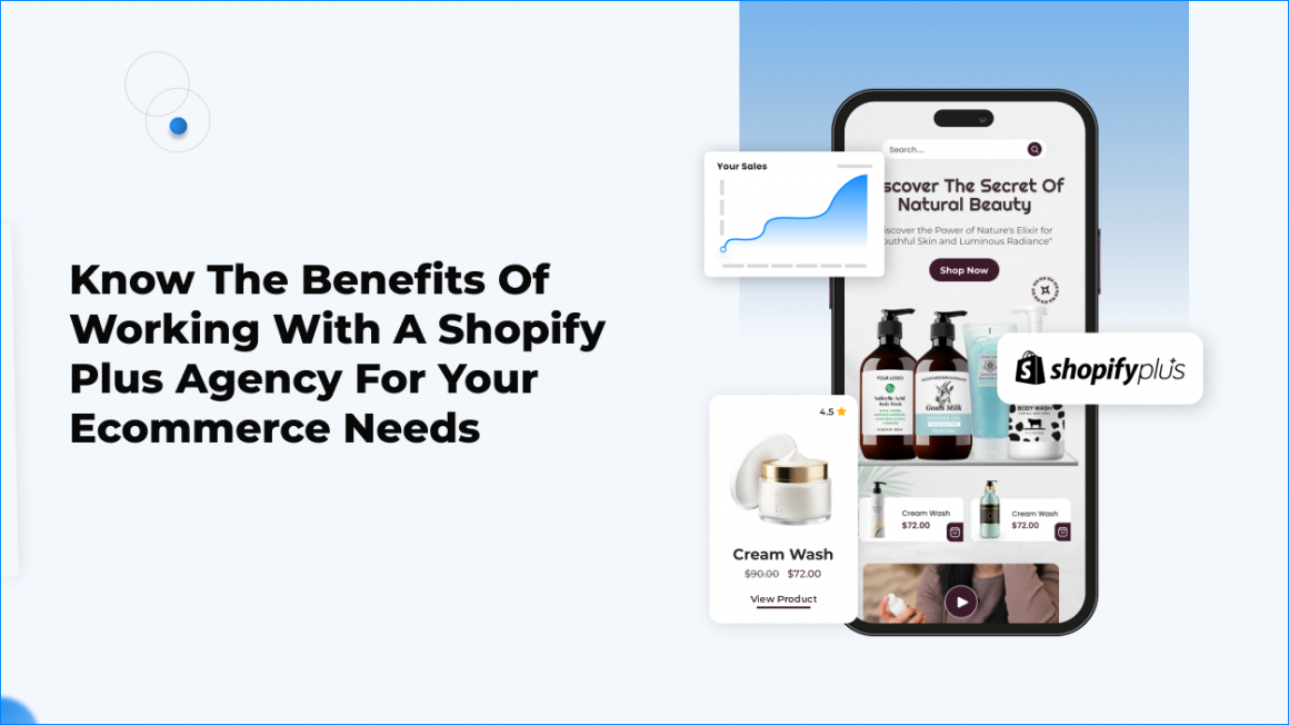 Know The Benefits of Working with a Shopify Plus Agency for Your Ecommerce Needs