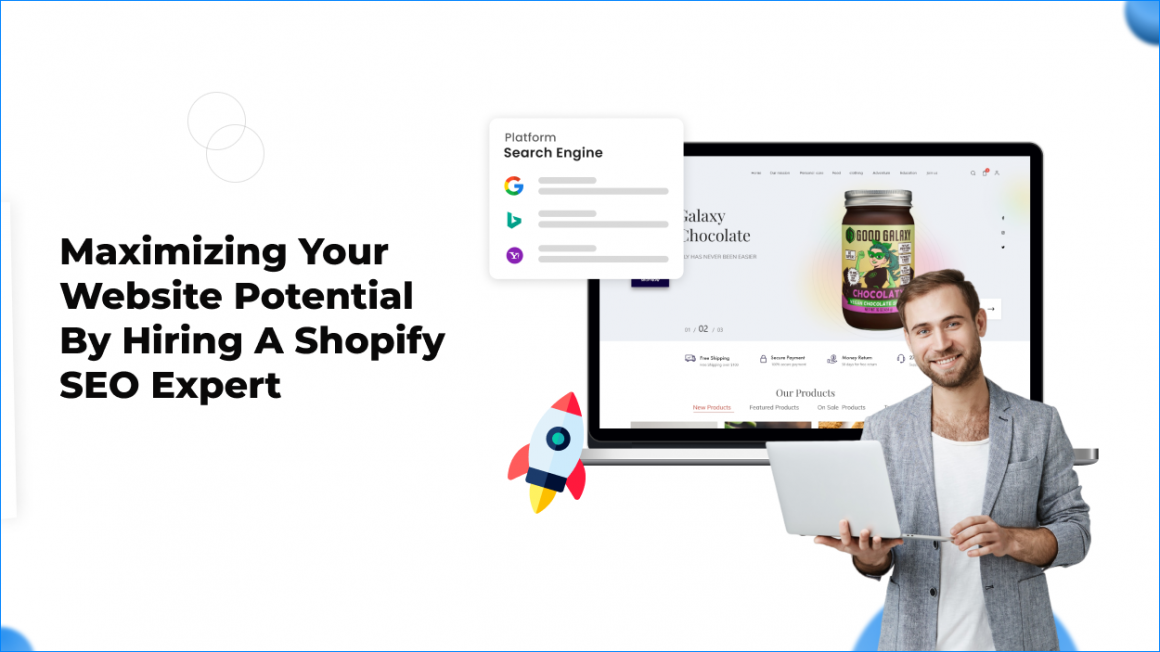 Maximizing Your Website Potential By Hiring a Shopify SEO Expert