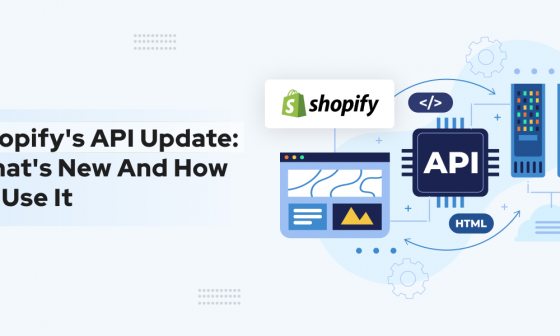 Shopify's API Update: What's New and How to Use It