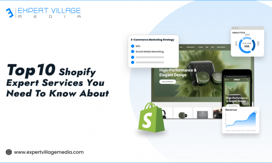 Top10 Shopify Expert Services You Need to Know About