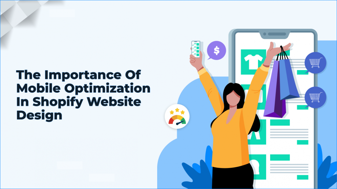 The Importance of Mobile Optimization in Shopify Website Design