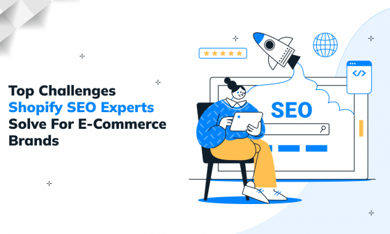 Top Challenges Shopify SEO Experts Solve for E-commerce Brands