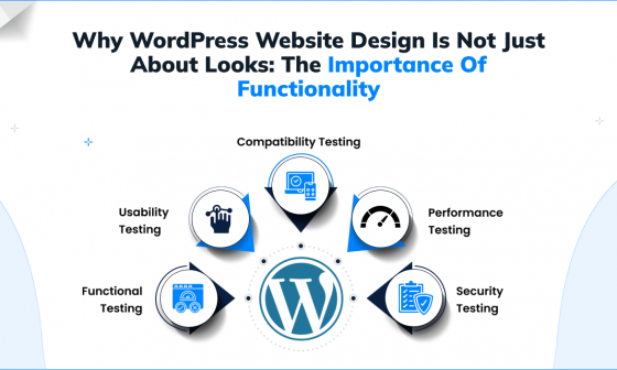 Why WordPress Website Design is Not Just About Looks_ The Importance of Functionality