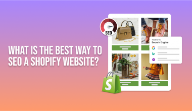 What is the Best Way to SEO a Shopify Website