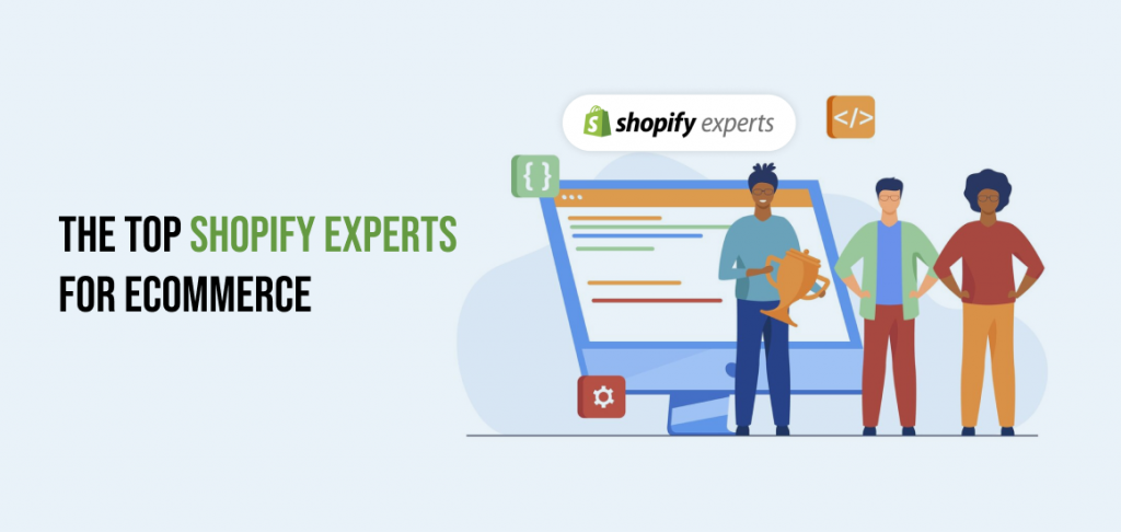 The Top Shopify Experts For Ecommerce