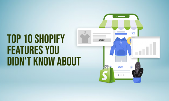 Top 10 Shopify Features You Didn’t Know About